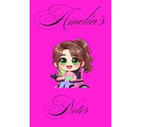 Amelia's Notes: Amelia's Notebook