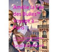Amélie la Fée des Bulles™ Voyage à Paris: Un Livre de Coloriage du Bubble Fairy Team™ pour les Filles (Bubble Fairy Team Adventures)