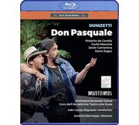 Roberto de Candia; Giulia Mazzola; Javier Camarena; Dario Sogos; Fulvio Valenti; Coro dell'Accademia Teatro alla Scala; Orchestra Donizetti Opera; Salvo Sgro; Amelie Niermeyer; Ivan Lopez-Reynoso - Gaetano Donizetti: Don Pasquale [Blu-ray]