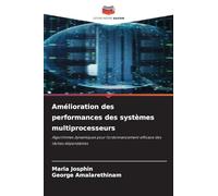 Amélioration des performances des systèmes multiprocesseurs: Algorithmes dynamiques pour l'ordonnancement efficace des tâches dépendantes