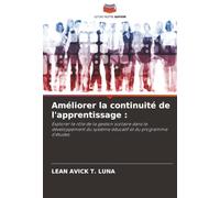Améliorer la continuité de l'apprentissage: Explorer le rôle de la gestion scolaire dans le développement du système éducatif et du programme d'études