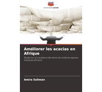 Améliorer les acacias en Afrique: Études sur la croissance des semis de certaines espèces d'acacias africains