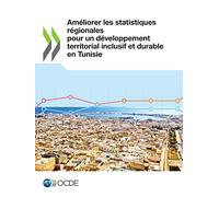 Améliorer Les Statistiques Régionales Pour Un Développement Territorial Inclusif Et Durable En Tunisie