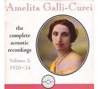 Amelita Galli-Curci - Acoustic Recordings, Vol.2 (2002-06-18)
