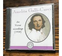 Amelita Galli Curci - The Victor Recordings