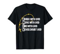 Amen - Agree With God Move With God End With God T-Shirt