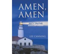 Amen, Amen: Sixty Truths Jesus Emphasized