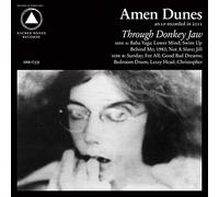 AMEN DUNES - THROUGH DONKEY JAW