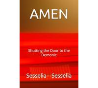 AMEN: Shutting the Door to the Demonic