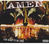 Amen - Too Hard to Be Free