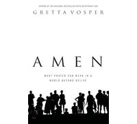 Amen: What Prayer Can Mean in a World Beyond Belief