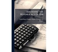 Amending The Revenue Act Of 1918
