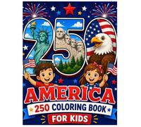 America 250 Coloring Book for Kids: Celebrate America's 250th Anniversary Through Creativity and Fun!Join an exciting coloring adventure as you ... and celebrations that make America special.