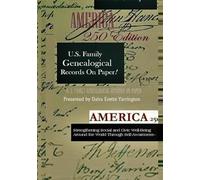 AMERICA 250 Edition: U. S. Family Genealogical Records on Paper!