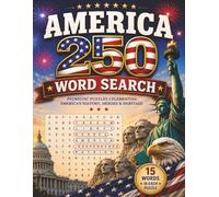 AMERICA 250 WORD SEARCH: Patriotic Puzzles Celebrating America’s History, Heroes & Heritage