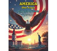 AMERICA 250 Years Heritage Coloring Book Volume One: From Colonial America to the Civil War