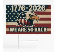 America 250th Anniversary Yard Sign, "1776-2026" USA 250 Birthday Lawn Sign, Boldly celebrate American pride with this Stars and Stripes Bald Eagle icon, Crafted in Texas, 18" x 12"