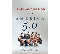 America 5.0: Ending Division