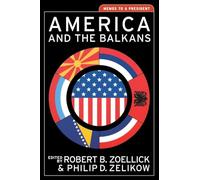 America and the Balkans: Memos to A President