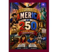 America at 250: A Coloring Journey Through Our History