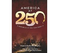 America at 250: A Republic if You Can Keep It