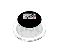 America At 250 Loud Proud And Not Going Anywhere PopSockets PopGrip for MagSafe