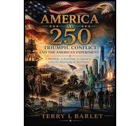 America at 250: Triumph, Conflict and the American Experiment (1)