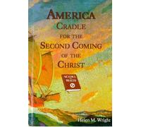 America Cradle for the Second Coming of Christ