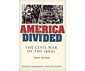 America Divided: The Civil War of the 1960s