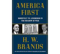 America First: Roosevelt vs. Lindbergh in the Shadow of War