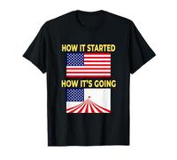 America Flag Circus Tent - How It Started vs How It's Going T-Shirt