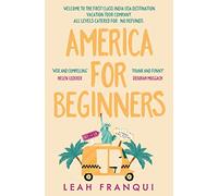 America for Beginners: A Humorous Contemporary Novel About a Life-Changing American Road Trip