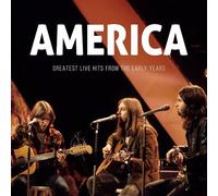America - Greatest Live Hits From The Early Years (2cd)