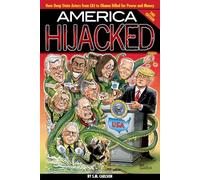 America Hijacked - Second Edition: How Deep State actors from LBJ to Obama killed for money and power, and why they hate Trump so much