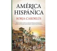 America Hispanica: La Obra De Espana En El Nuevo Mundo