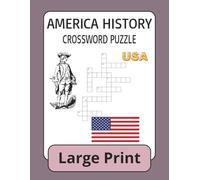 AMERICA HISTORY CROSSWORD PUZZLE: America History Crossword Puzzles Large Print For Adults and Seniors About America, Presidents, Parks and more 8 1/2 ... Puzzles (Education Series Crossword Books)
