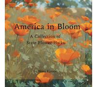 America in Bloom: A Collection of State Flower Haiku