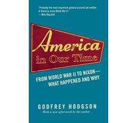 America in Our Time: From World War II to Nixon--What Happened and Why