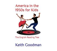 America in the 1950s for Kids: The English Reading Tree: 54