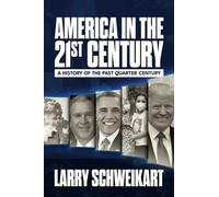 America in the 21st Century : A History of the Past Quarter Century