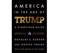 America in the Age of Trump: A Bipartisan Guide