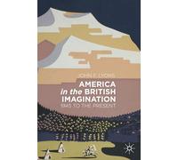 America in the British Imagination: 1945 to the Present