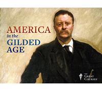 America in the Gilded Age and Progressive Era