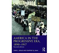 America in the Progressive Era, 1890-1917 (Seminar Studies)