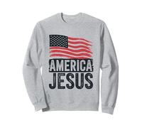 America Jesus Patriotic Christians Faith Sweatshirt