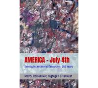AMERICA - July 4th: Semiquincentennial-Tetrarchy - 250 Years