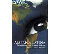 América latina: La cenicienta y sus verdugos políticos