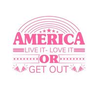 America Live it Love it or get Out Typography Quote Vinyl Wall Decals 40x52.3cm Multiple Size Options Pink