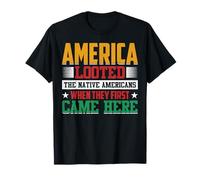 America Looted When They First Came Here - Juneteenth T-Shirt