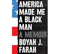 America Made Me a Black Man